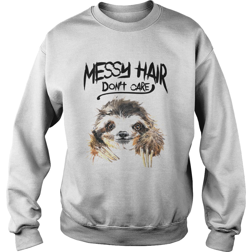 Sloth Messy Hair Dont Care Sweatshirt