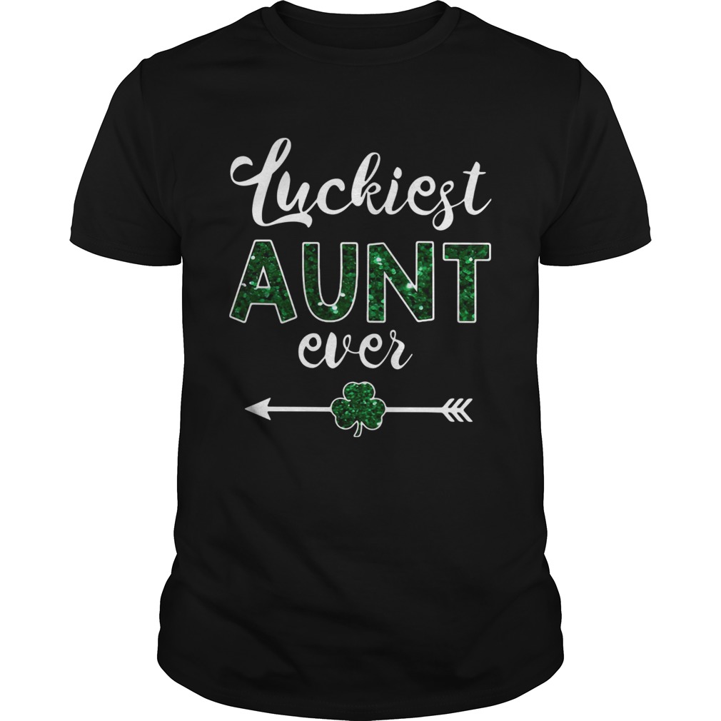 St Patricks Day Luckiest Aunt Ever shirt