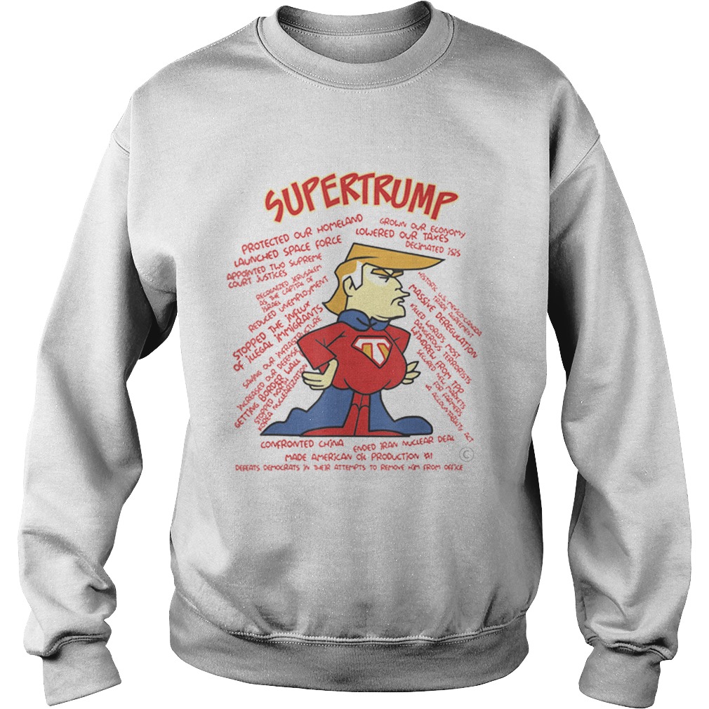 Super Trump Protected Our Homeland Grown Our Economy Sweatshirt