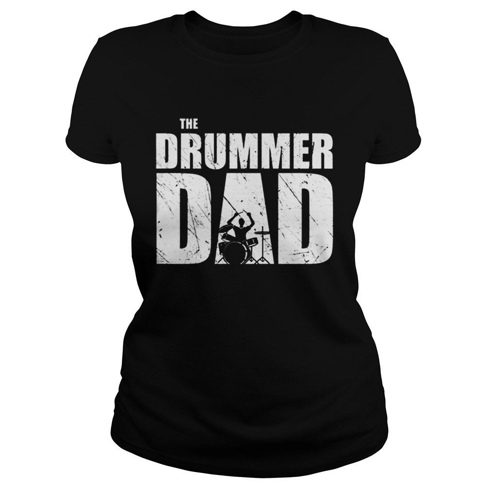 The Drummer Dad Drums Classic Ladies