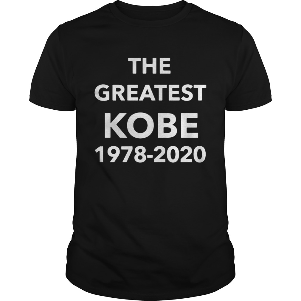 The greatest Kobe 19782020 shirt