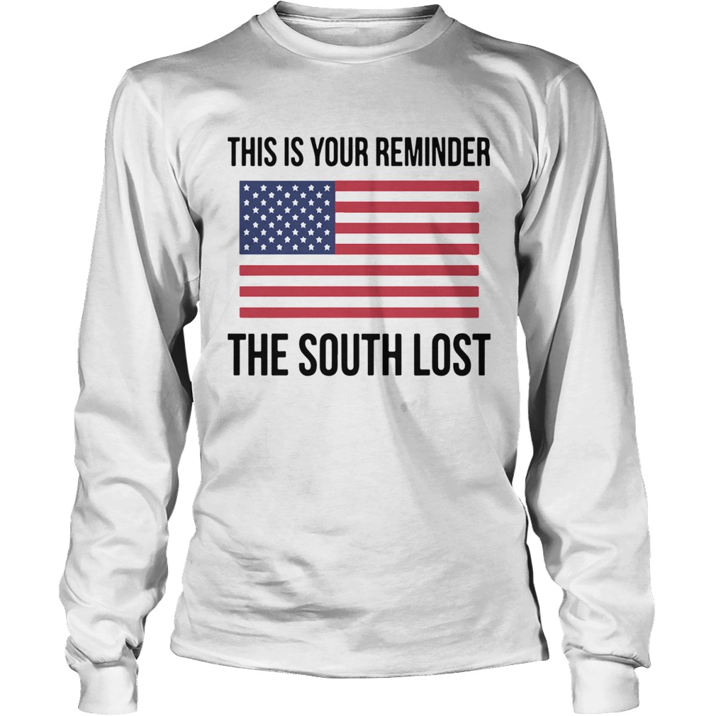 This Is Your Reminder The South Lost LongSleeve