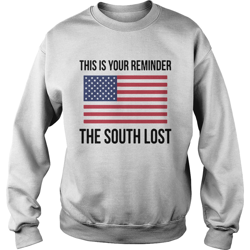This Is Your Reminder The South Lost Sweatshirt