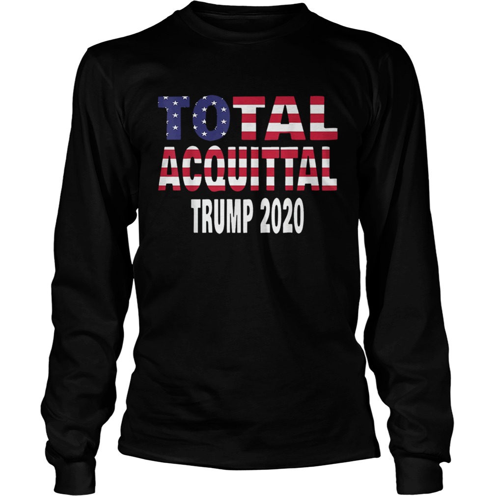 Total Acquittal Trump 2020 LongSleeve