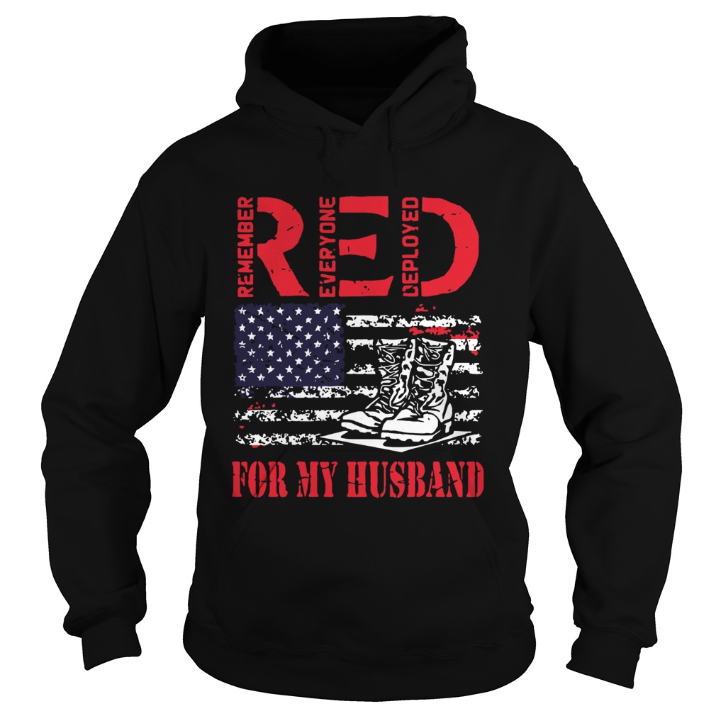 Us Flag Veteran Remember Everyone Deployed For My Husband Red Hoodie