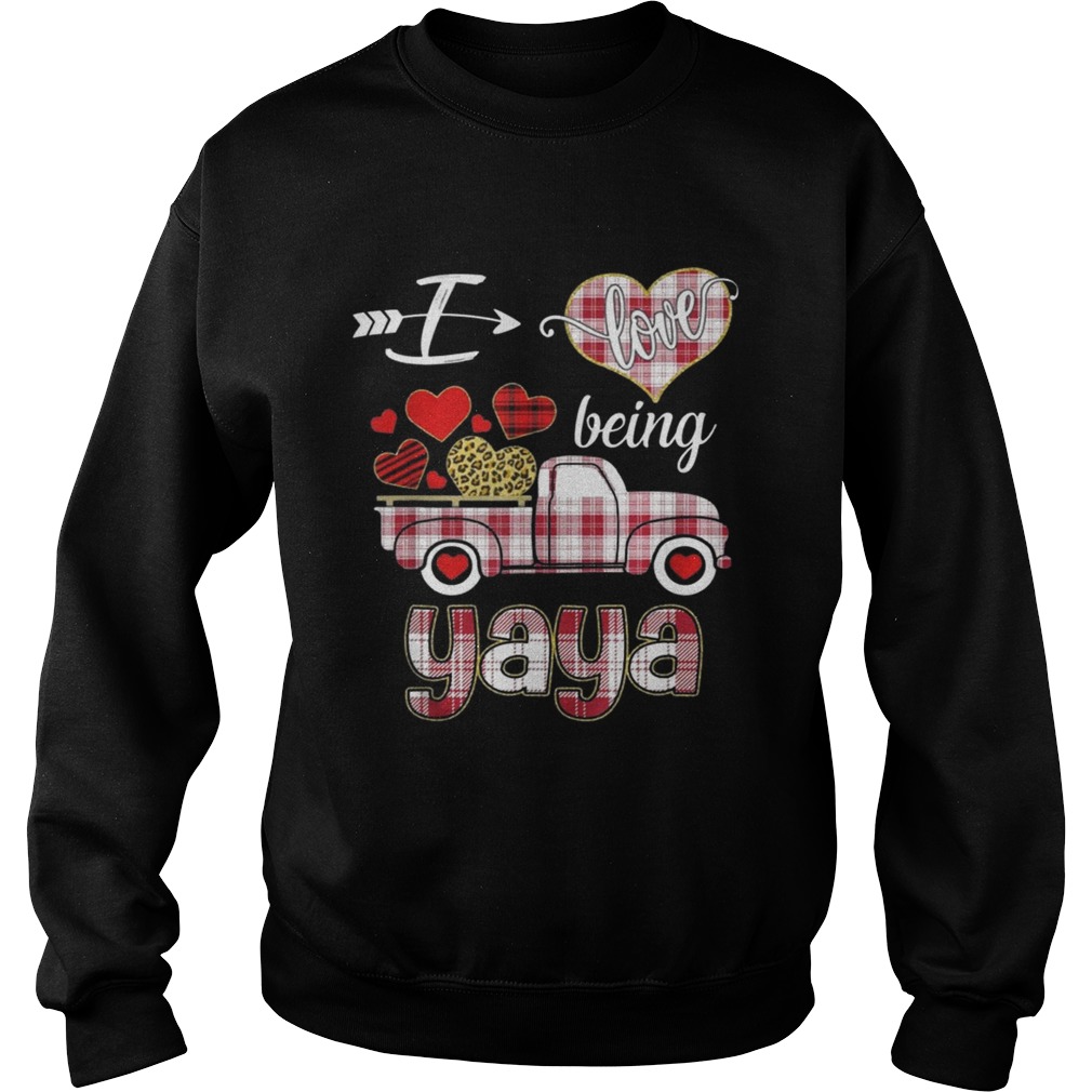 Valentines Day Truck I Love Being Yaya Sweatshirt