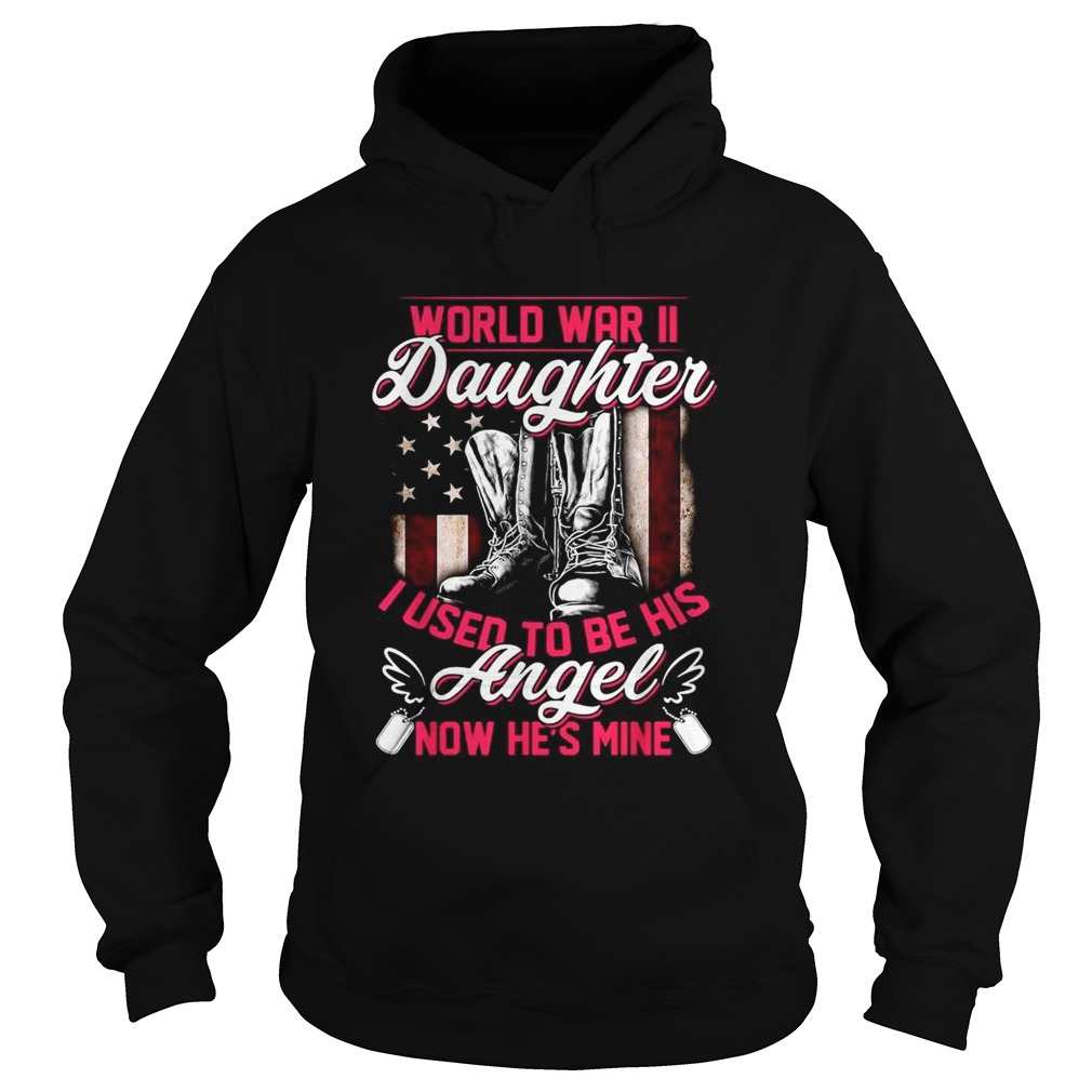 World war II daughter I used to be his angel now hes mine Hoodie
