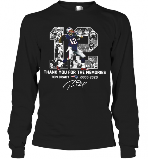 12 Tom Brady 2000 2020 Thank You For The Memories Signature T-Shirt Long Sleeved T-shirt 