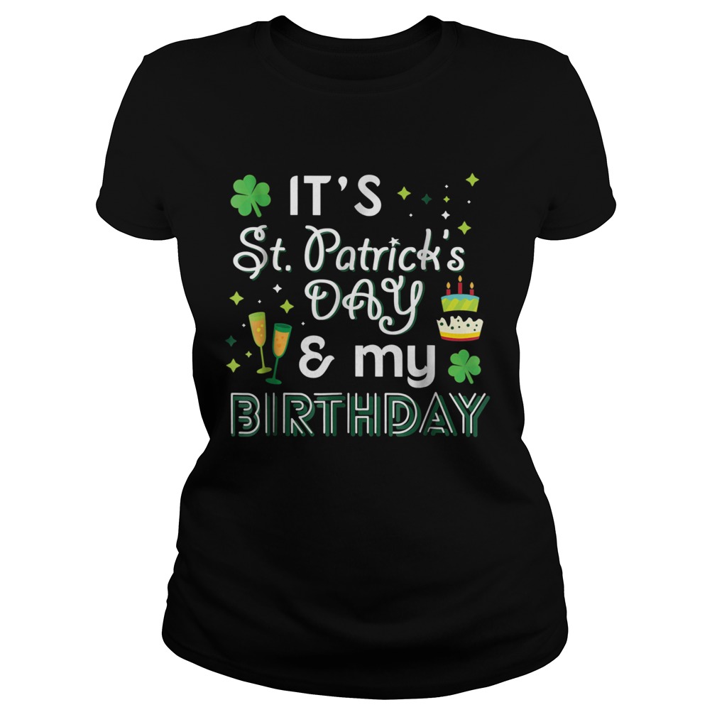 1583481277My Birthday St Patricks Day Drinking Classic Ladies