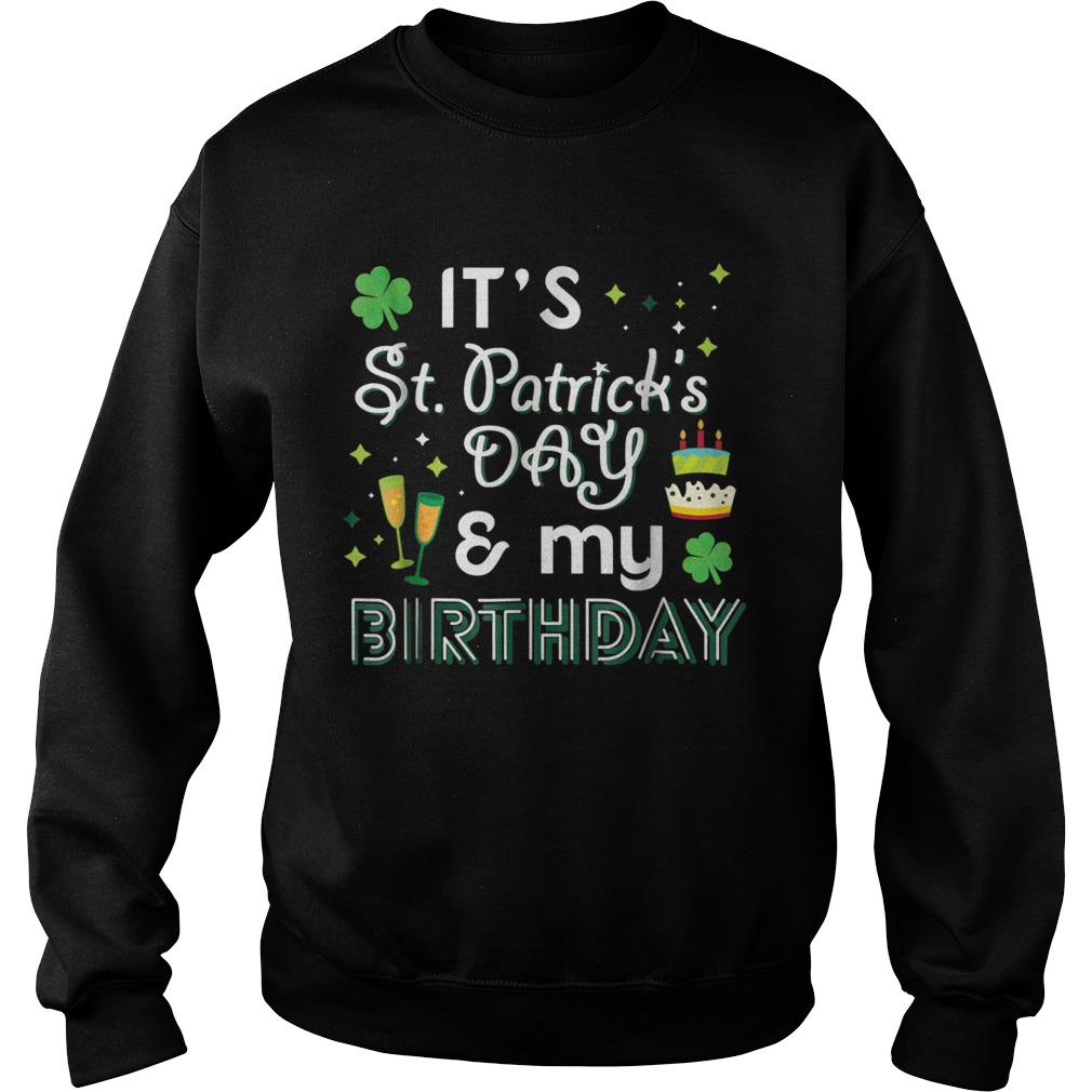 1583481277My Birthday St Patricks Day Drinking Sweatshirt