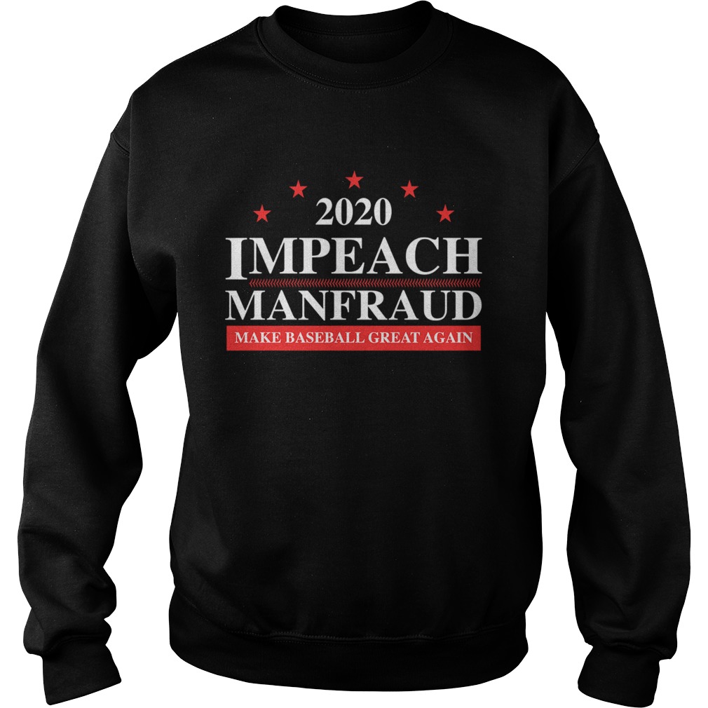 2020 Impeach Manfraud Make Baseball Great Again Sweatshirt