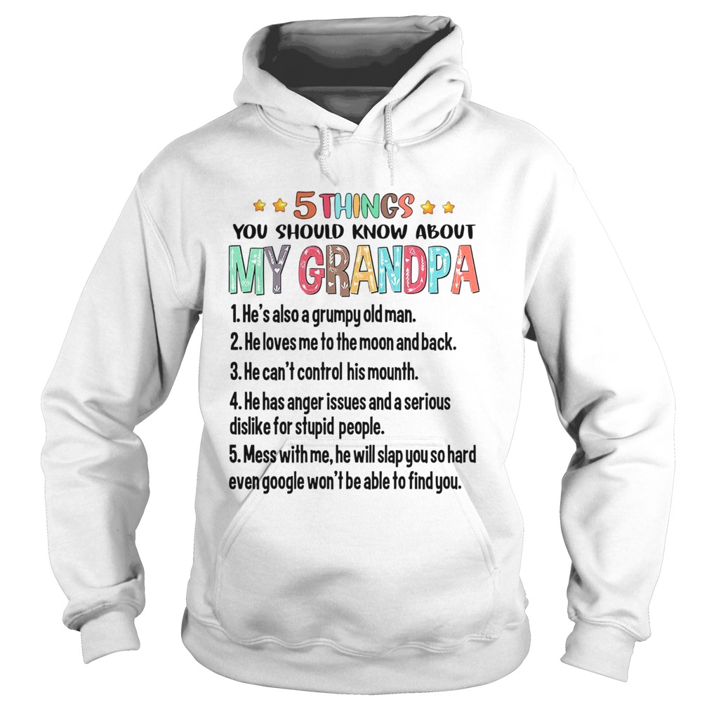 5 Things you should know about my grandpa hes also grumpy old man Hoodie