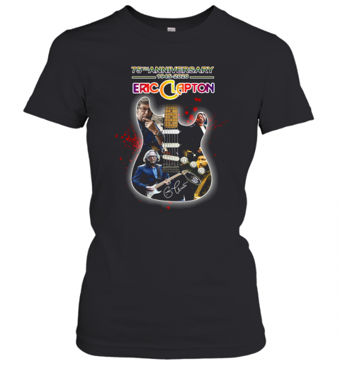 75Th Anniversary 1945 2020 Eric Clapton Guitar Signature T-Shirt Classic Women's T-shirt