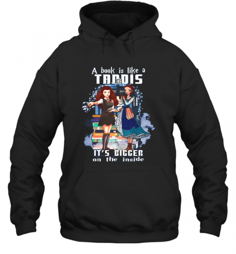 A Book Is Like A TARDIS It'S Bigger On The Inside T-Shirt Unisex Hoodie
