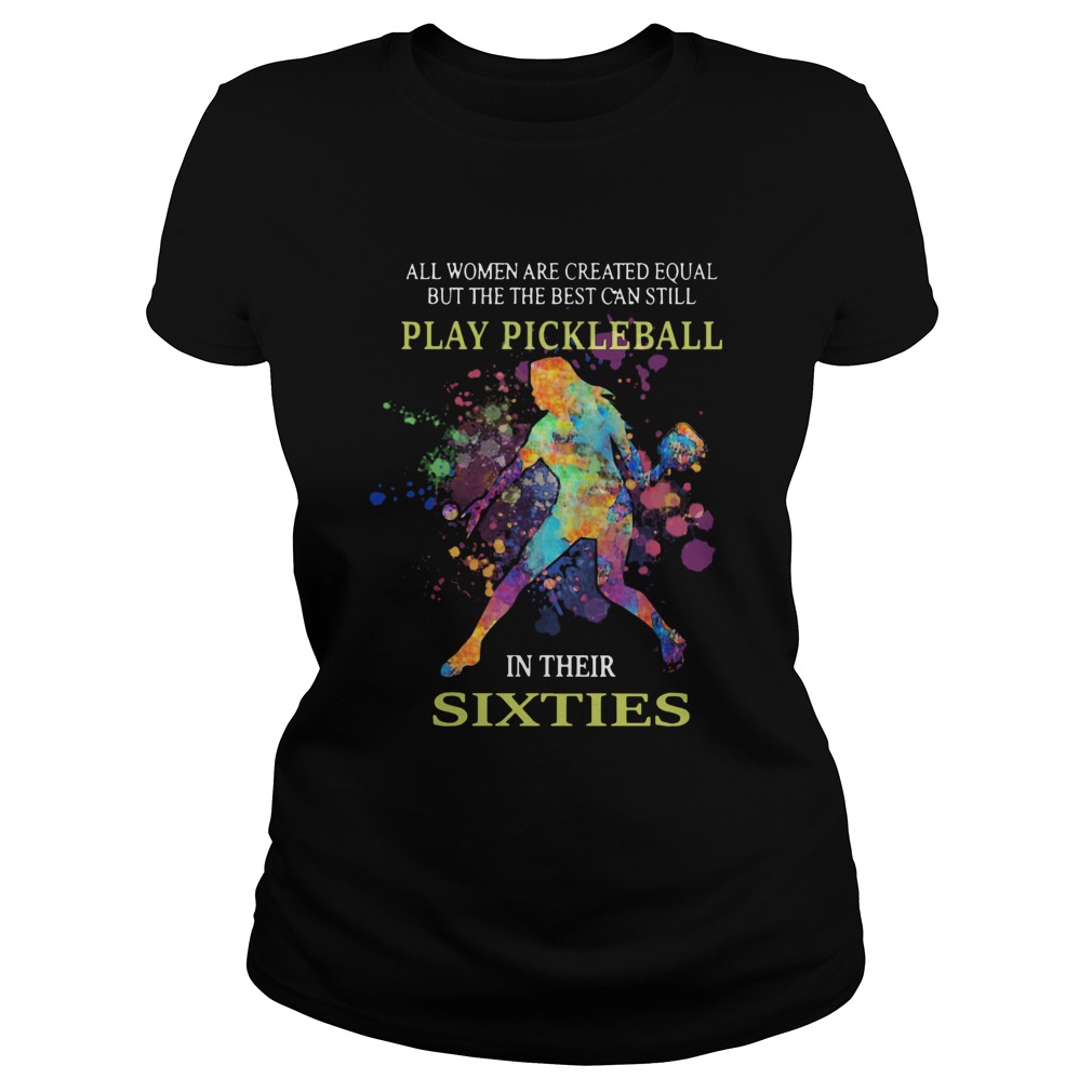 All women are created equal but the the best can still play pickleball in their sixties Classic Ladies