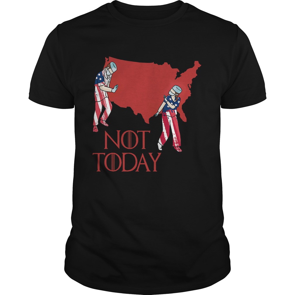 American Nurse Not Today shirt