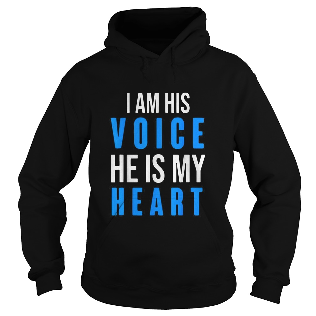 Autism Awareness Tees i am His Voice He Is My Heart Hoodie