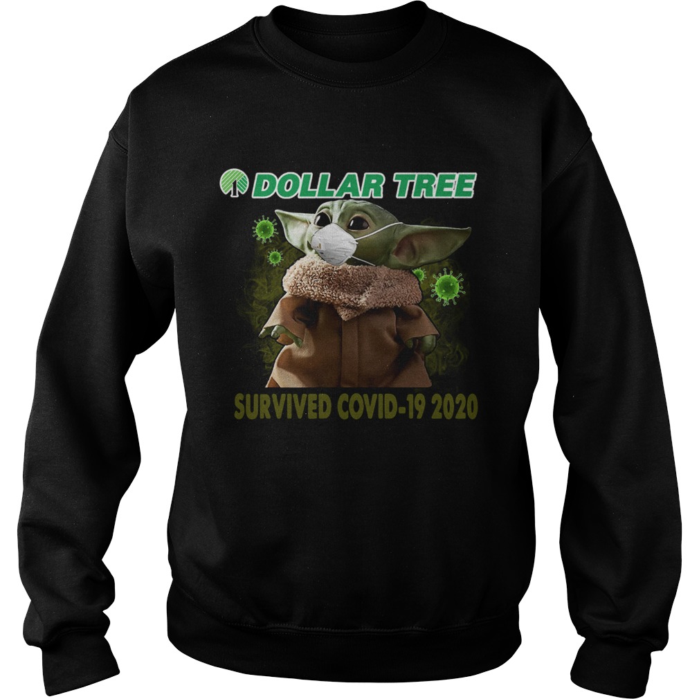 Baby Yoda Dollar Tree Survived Covid 19 2020 Sweatshirt