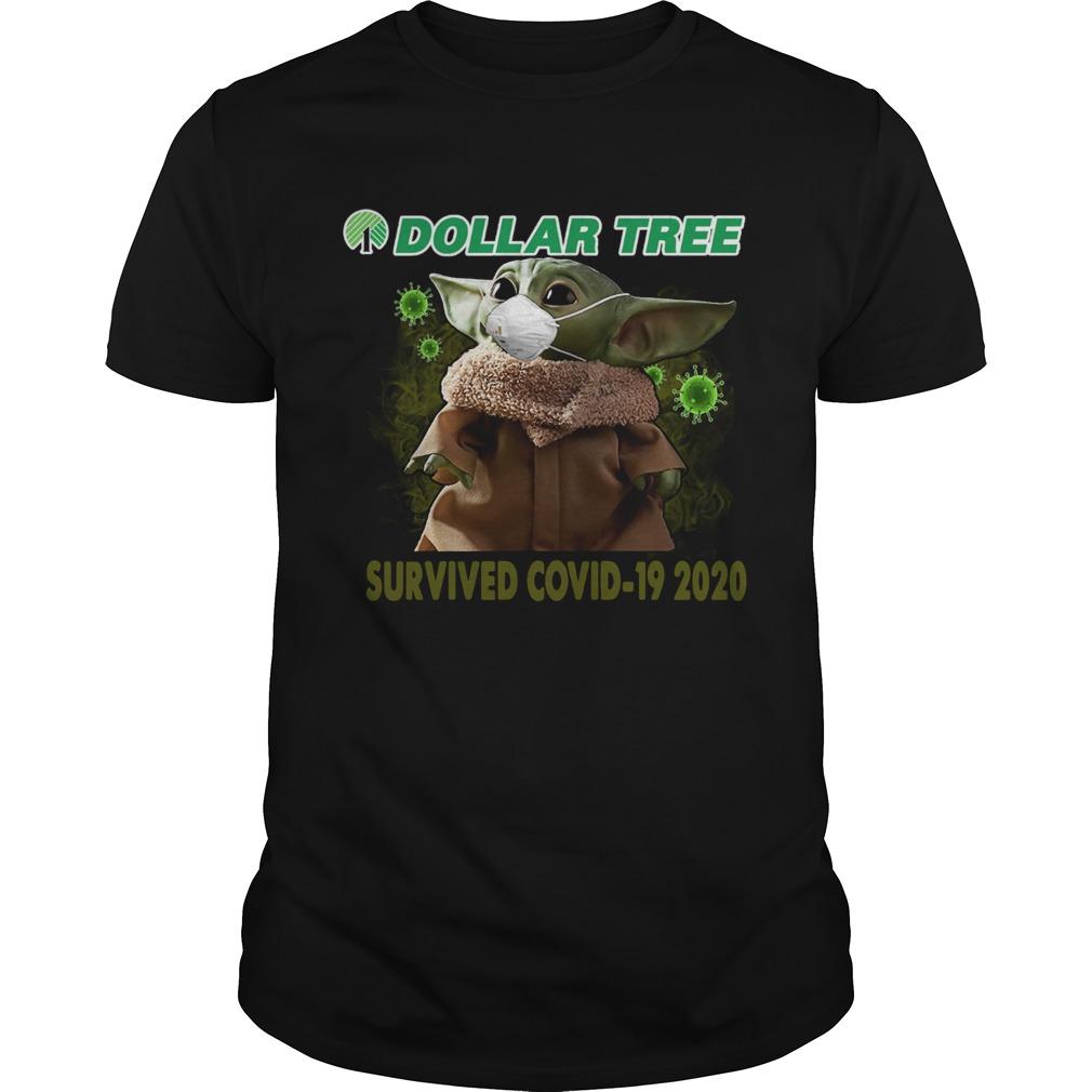 Baby Yoda Dollar Tree Survived Covid 19 2020 shirt