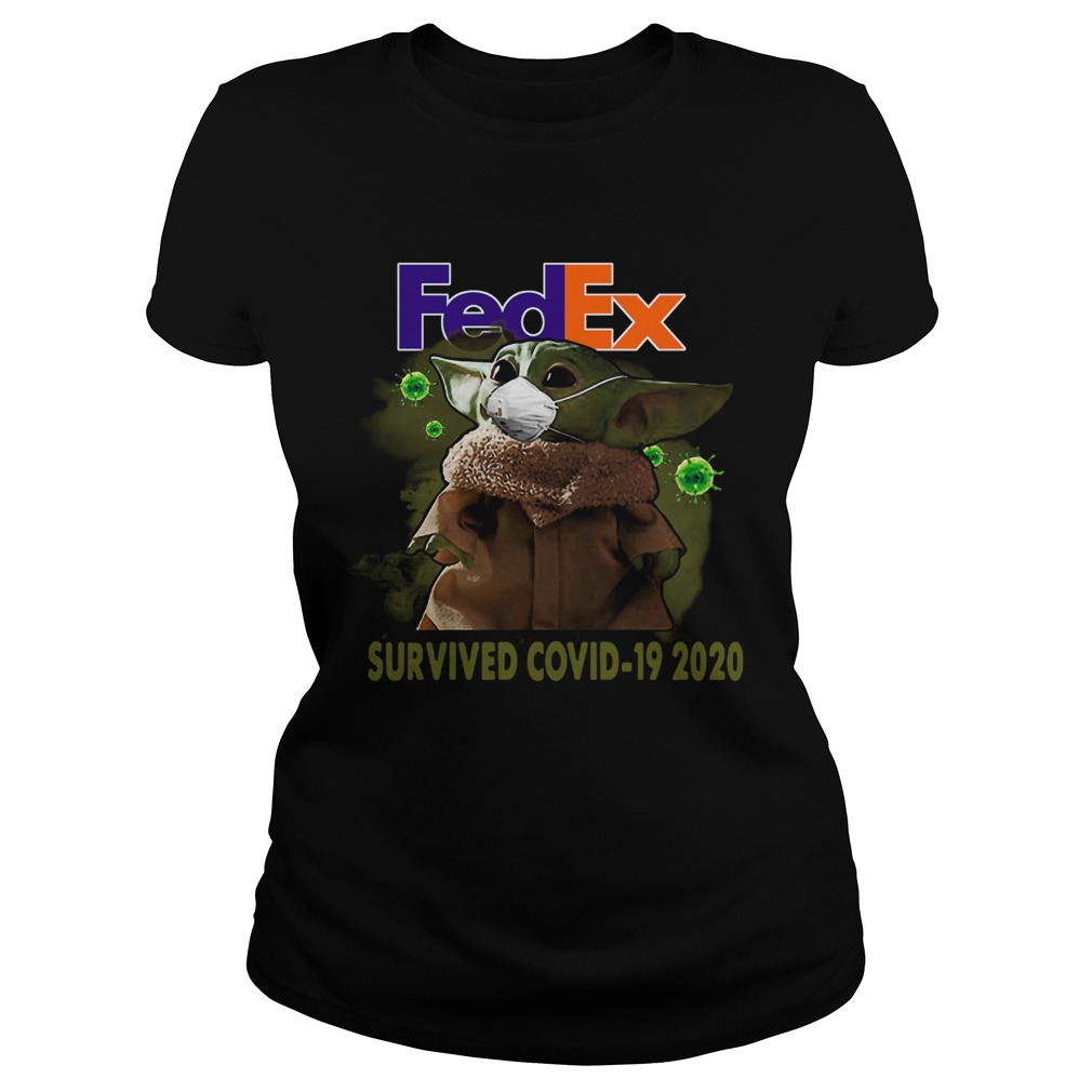 Baby Yoda FedEx Survived Covid 19 2020 Classic Ladies