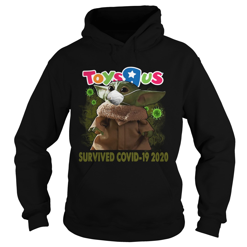 Baby Yoda Toys R Us Survived Covid 19 2020 Hoodie