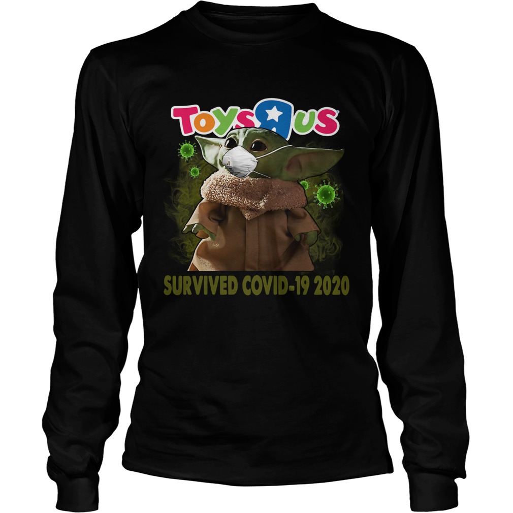 Baby Yoda Toys R Us Survived Covid 19 2020 Long Sleeve