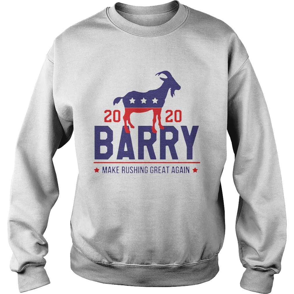 Barry 2020 Make Rushing Great Again Sweatshirt