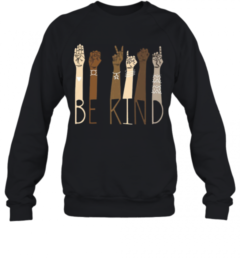 Be Kind Sign Language T-Shirt Unisex Sweatshirt