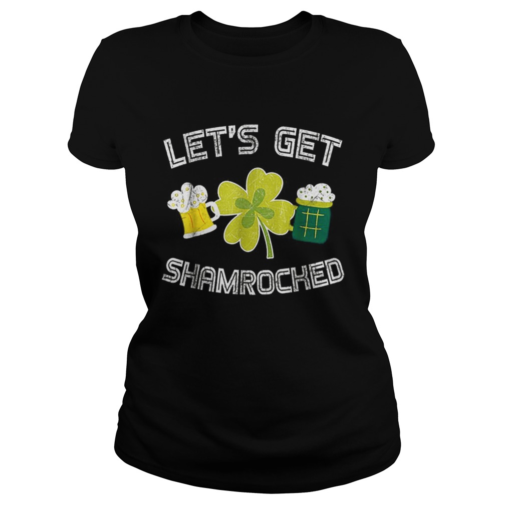 Beautiful Lets Get Shamrocked Great St Patrick Day Classic Ladies