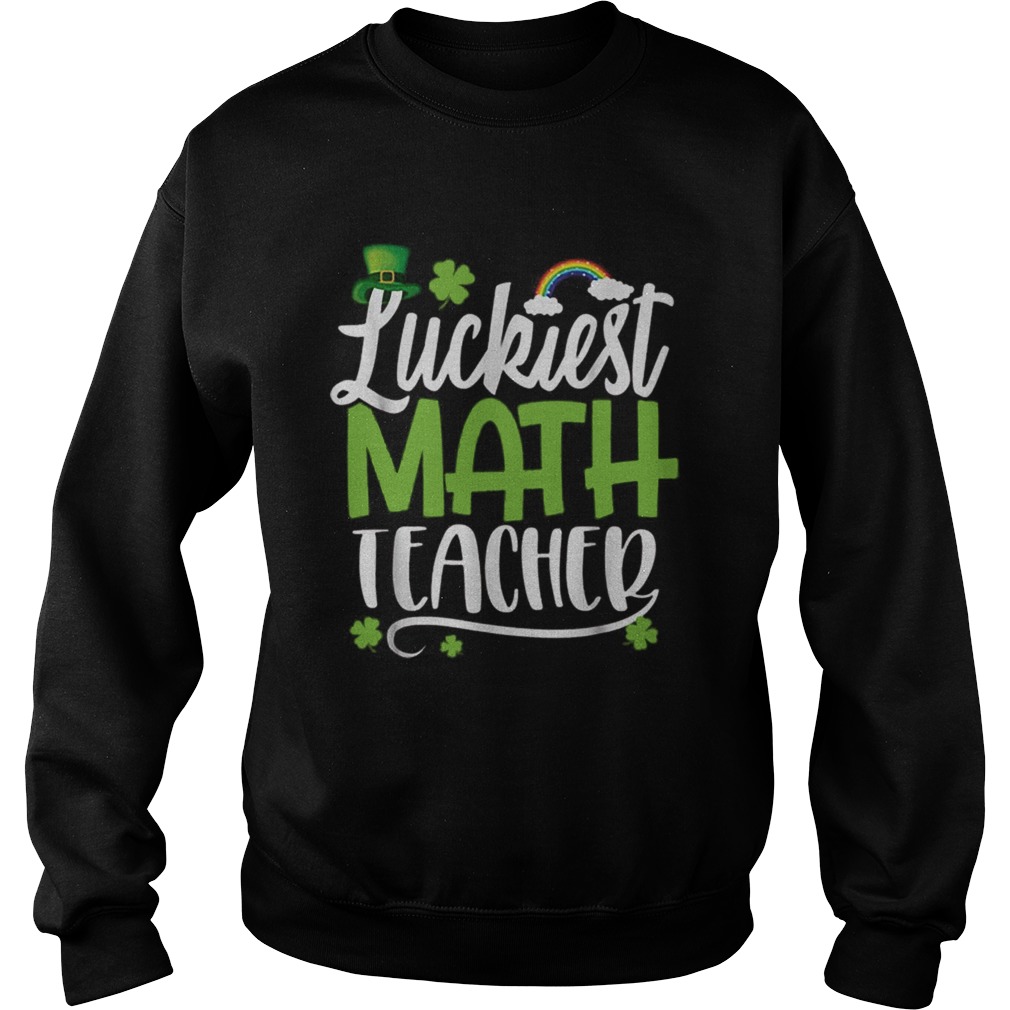 Beautiful Luckiest Math Ever Funny St Patrick Day Sweatshirt