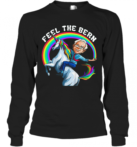 Bernie Riding Unicorn Rainbow Feel The Bern T-Shirt Long Sleeved T-shirt 
