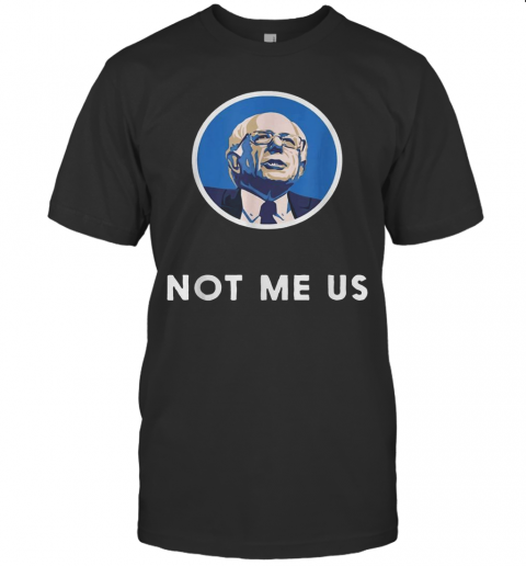 Bernie Sanders 2020 Me Not Us T-Shirt Classic Men's T-shirt