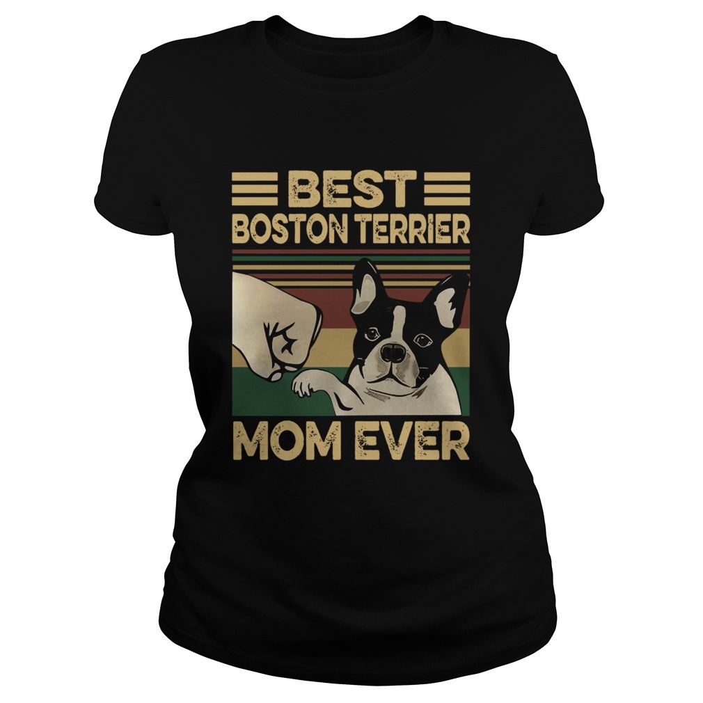 Best Boston Terrier Mom Ever Vintage Classic Ladies