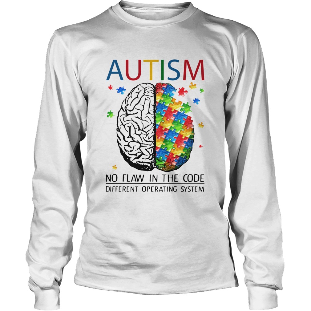 Brain Autism no flaw in the code different operating system Long Sleeve