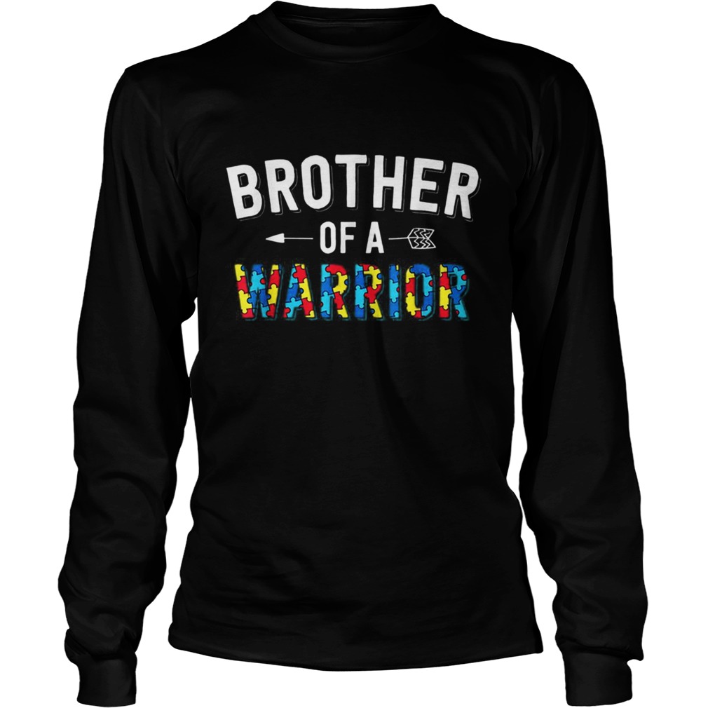 Brother Of A Warrior Family Bro World Autism Awareness Day Long Sleeve