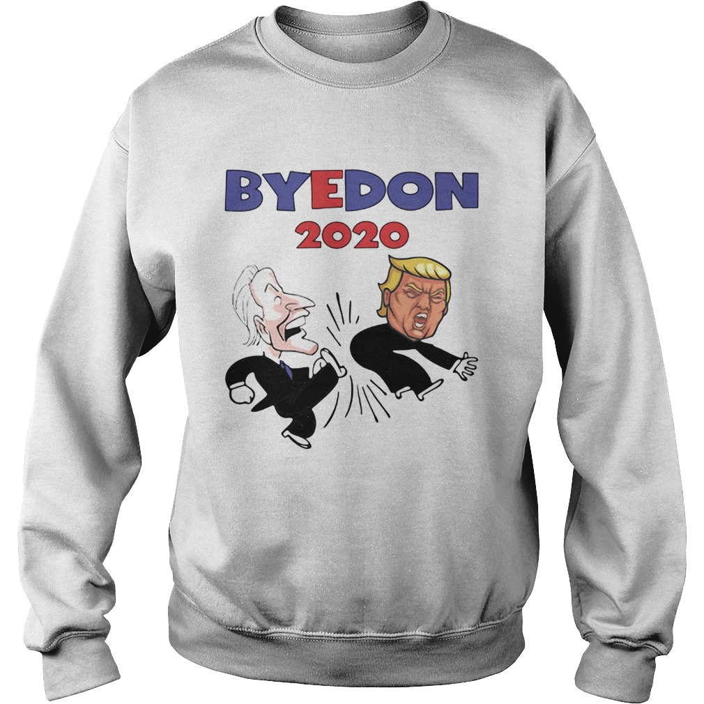 Bye Don Trump Joe Biden American Election 2020 Sweatshirt