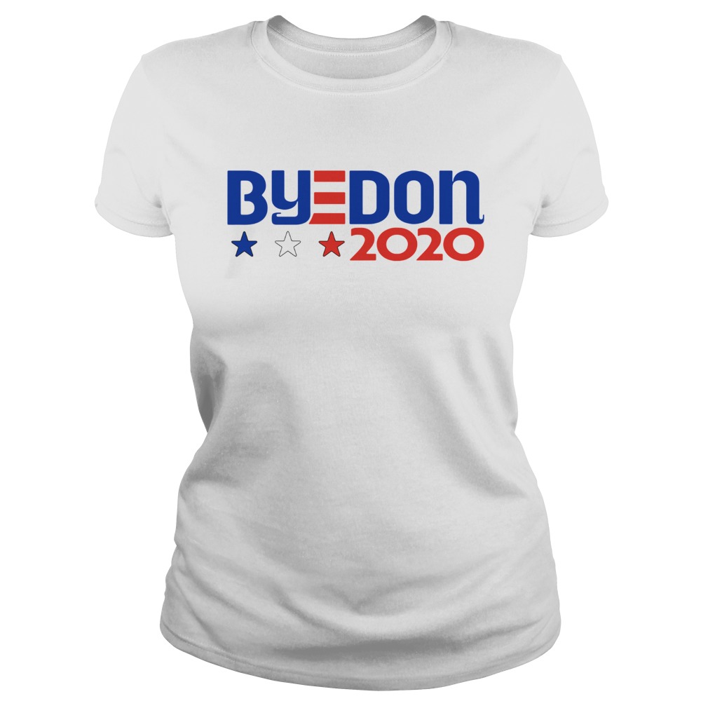 ByeDon 2020 Joe Biden 2020 American Election Classic Ladies
