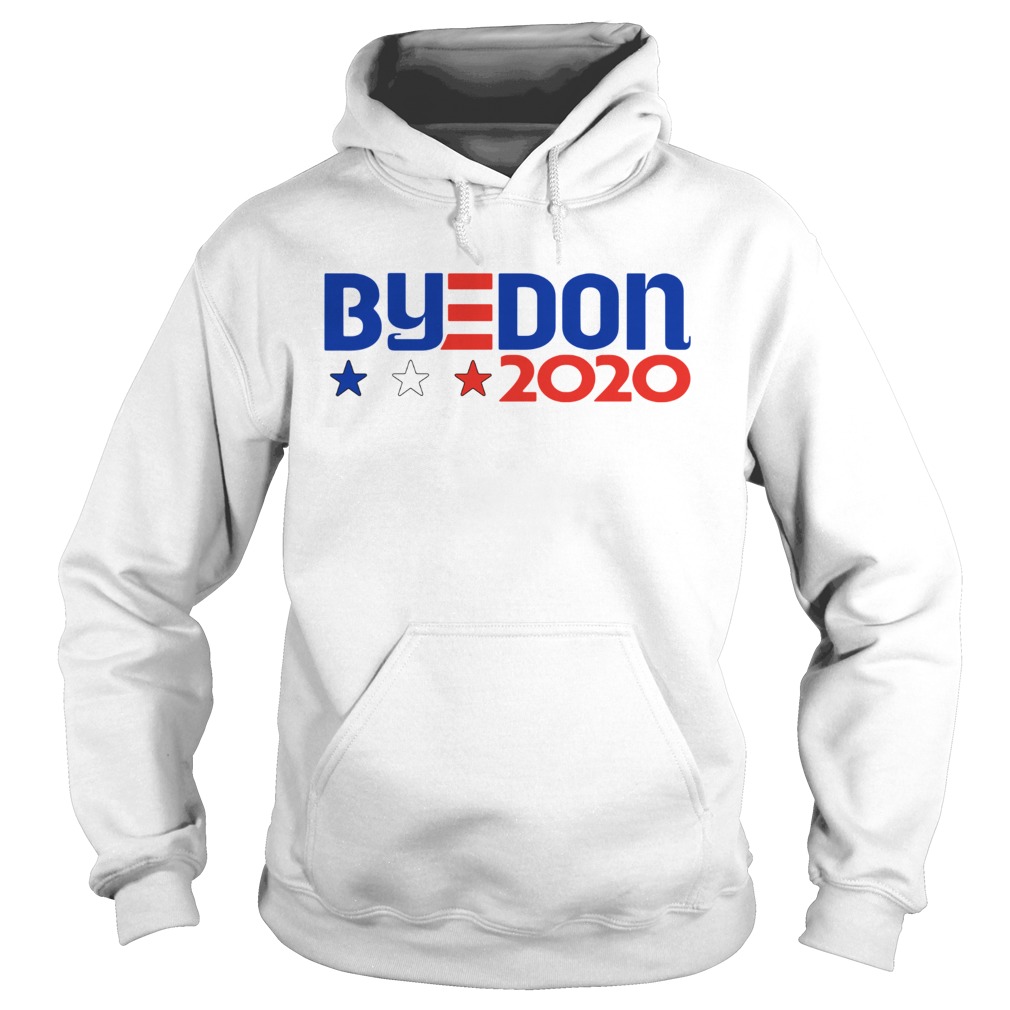 ByeDon 2020 Joe Biden 2020 American Election Hoodie