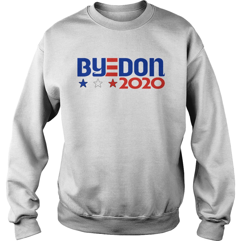 ByeDon 2020 Joe Biden 2020 American Election Sweatshirt