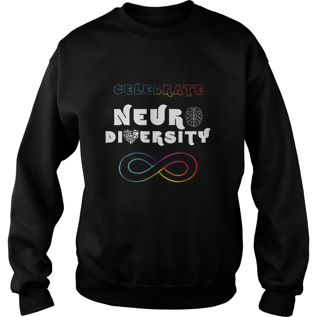 Celebrate Neurodiversity Rainbow Infinity Autism Awareness Sweatshirt