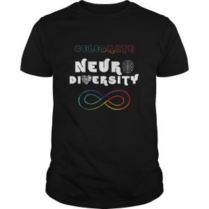 Celebrate Neurodiversity Rainbow Infinity Autism Awareness  Unisex