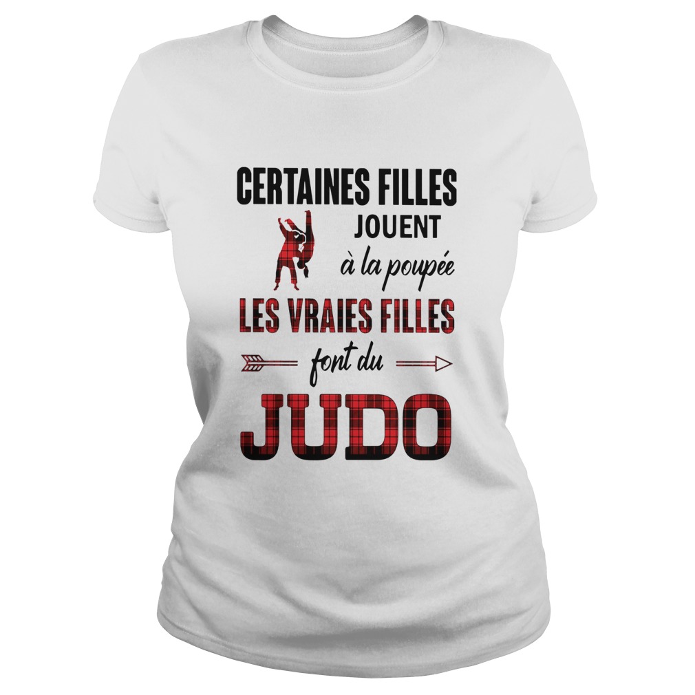 Certaines Filles JouentLa Poupe Les Vraies Filles Font De La Judo Classic Ladies