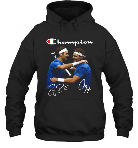 Champions Roger Federer And Rafael Nadal T-Shirt Unisex Hoodie