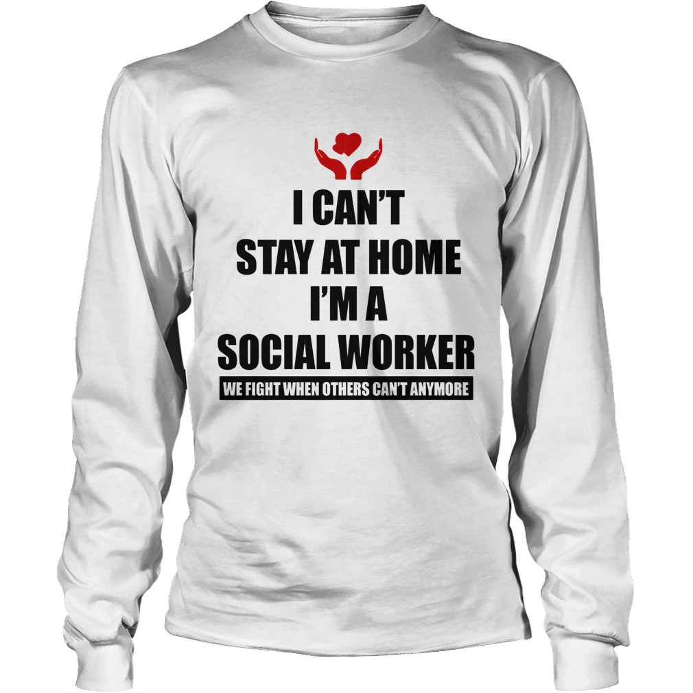 Charity Logo I Cant Stay At Home Im A Social Worker Long Sleeve