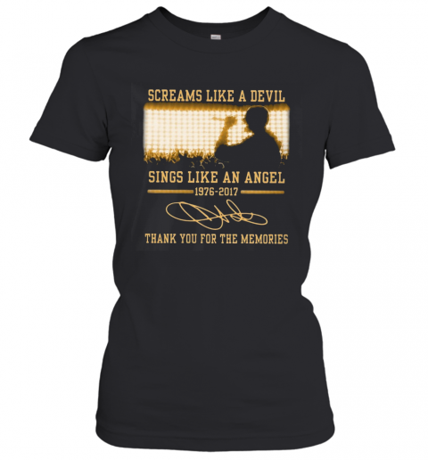 Chester Bennington Screams Like A Devil Sings Like An Angel 1976 2017 Signature T-Shirt Classic Women's T-shirt