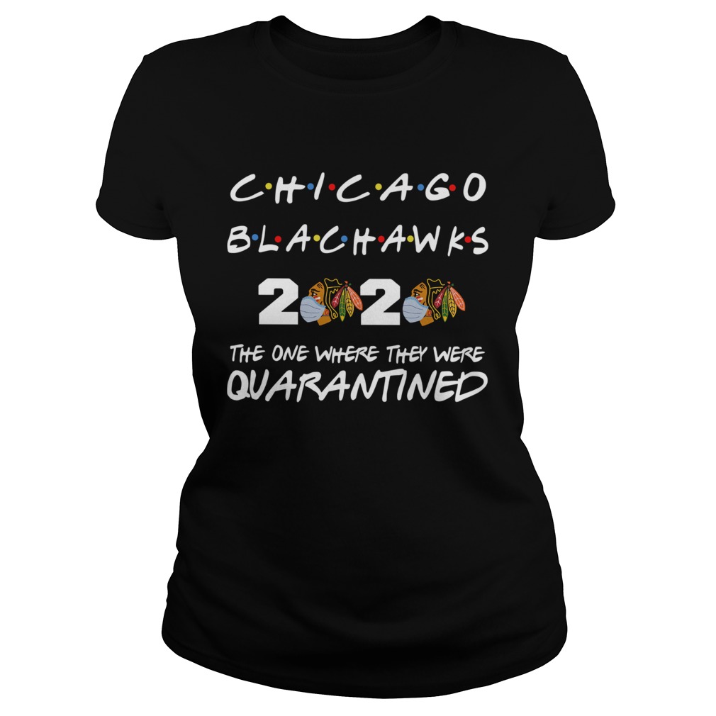 Chicago Blackhawks 2020 the one where they were quarantined Classic Ladies