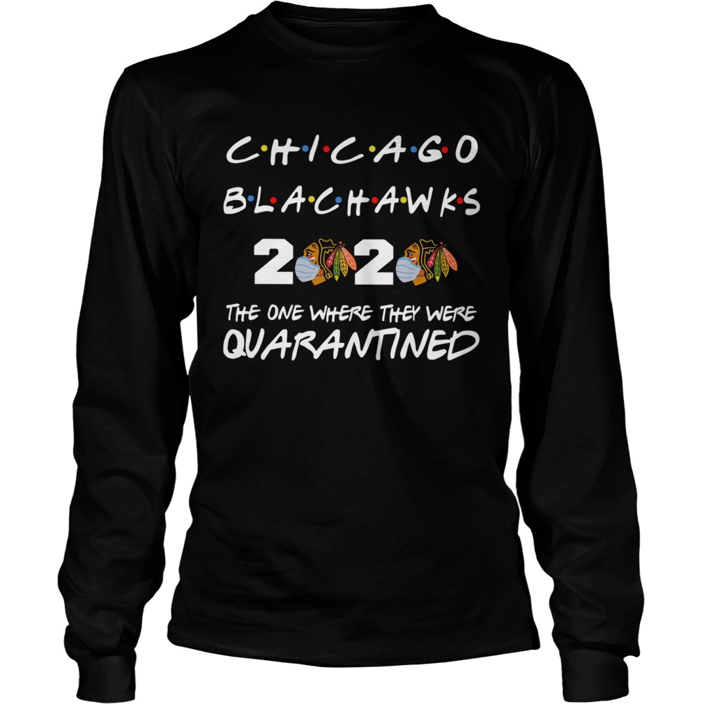 Chicago Blackhawks 2020 the one where they were quarantined Long Sleeve