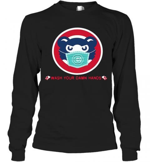 Chicago Cubs Wash Your Damn Hands Covid 19 T-Shirt Long Sleeved T-shirt 