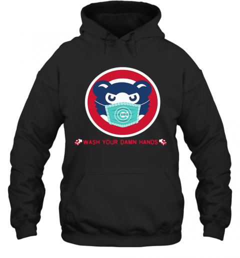 Chicago Cubs Wash Your Damn Hands Covid 19 T-Shirt Unisex Hoodie
