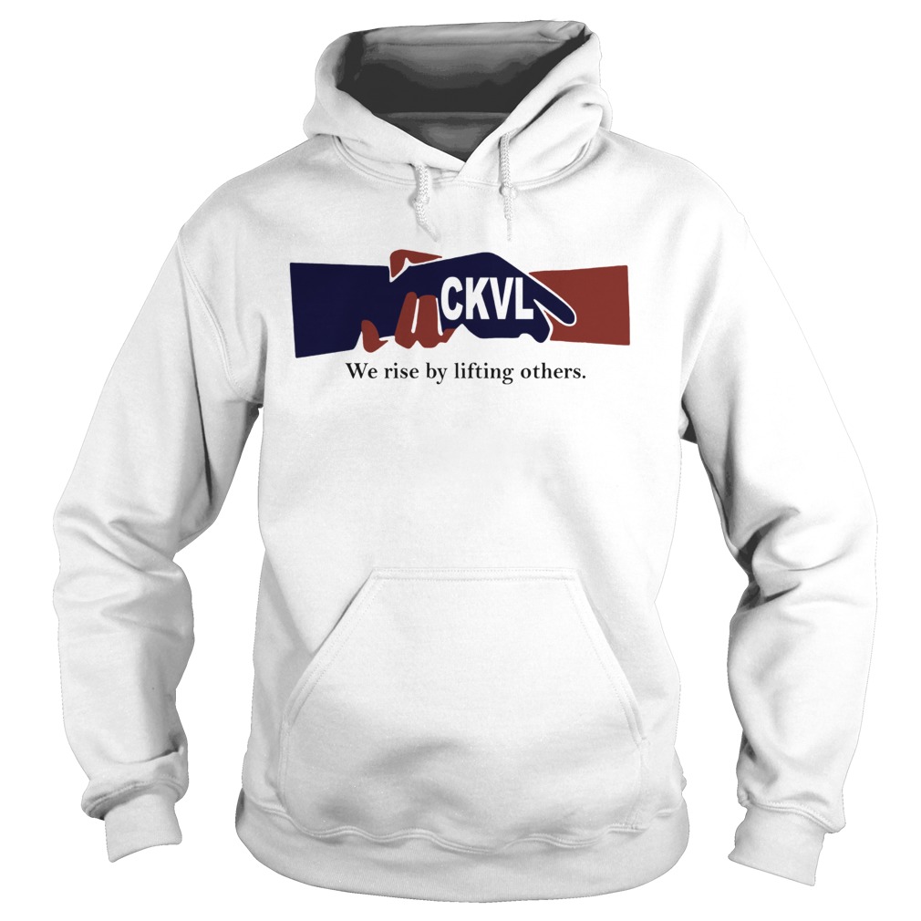 CkvlWe Rise By Lifting Others Hoodie